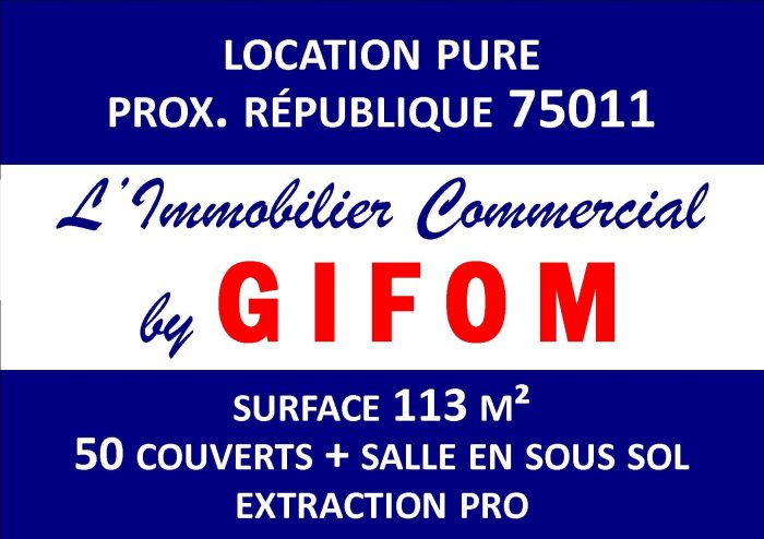 GIFOM - Location boutique avec extraction prox. Sébastien Froissart - République 75011 PARIS.
