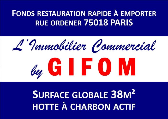 GIFOM - Fonds restauration rapide à emporter à proximité des métros Jules Joffrin et Marcadet-Poissonniers - 75018 PARIS